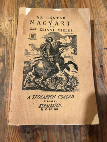 Zrínyi Miklós gróf - Ne bántsd a' magyart