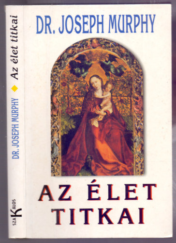 Dr. Joseph Murphy - Az let titkai - A tudatalatti csodlatos trvnyei