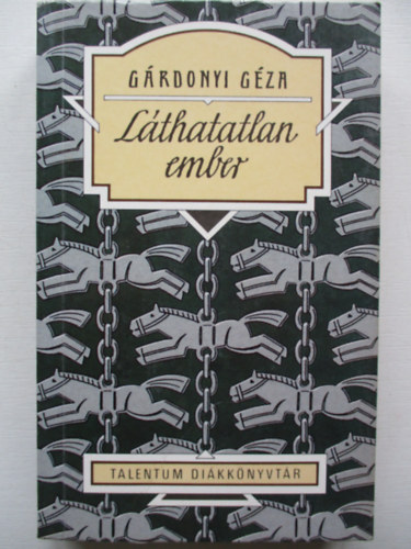 Gárdonyi Géza - Láthatatlan ember - Talentum diákkönyvtár
