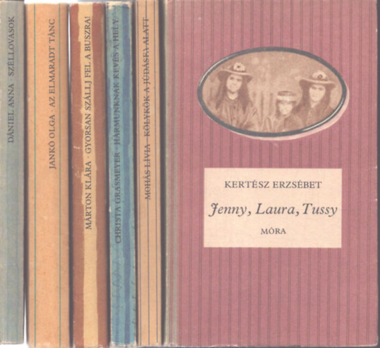 Kertész Erzsébet, Mohás Lívia, Christa Grasmeyer, Márton Klára, Jankó Olga, Dániel Anna - 6 kötet a Csíkos Könyvek sorozatból: Jenny, Laura, Tussy - Kölykök a júdásfa alatt - Hármunknak kevés a hely - Gyorsan szállj fel a buszra! - Az elmaradt tánc - Széllovasok