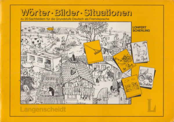 Lohfert, Walter, Scherling, Theo - Wrter - Bilder - Situationen