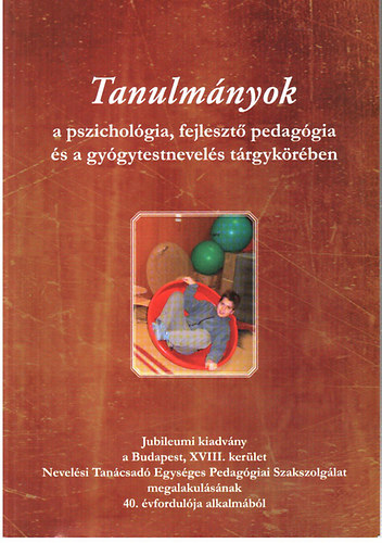 Tanulmnyok a pszicholgia, fejleszt pedaggia s a gygytestnevels trgykrben