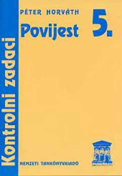 Horv�th P�ter - Povijest 5. Kontrolni zadaci