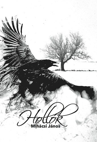Mih�csi J�nos - Holl�k