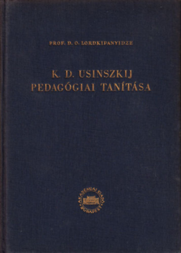 Prof. D. O. Lordkipanyidze - K. D. Usinszkij pedag�giai tan�t�sa