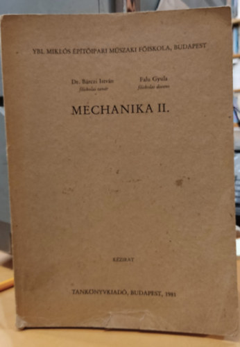 Brczi Istvn, Falu Gyula - Mechanika II.
