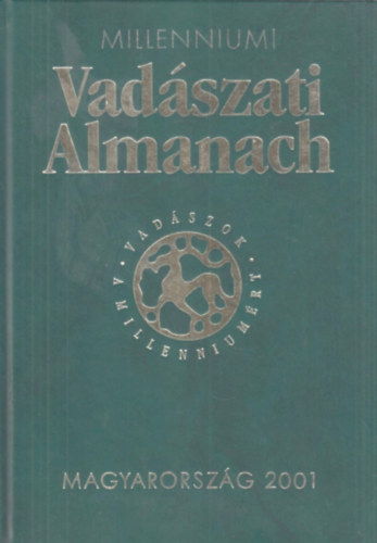 Fcznyi dn (szerk.) - Millenniumi vadszati almanach - Magyarorszg 2001