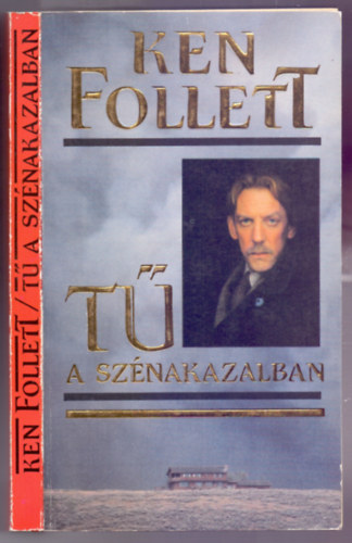 Ken Follett, Szerk.: Szkcs Vera, Ford.: Szjgyrt Lszl - A T a sznakazalban (The Eye of the Needle) - Msodik kiads