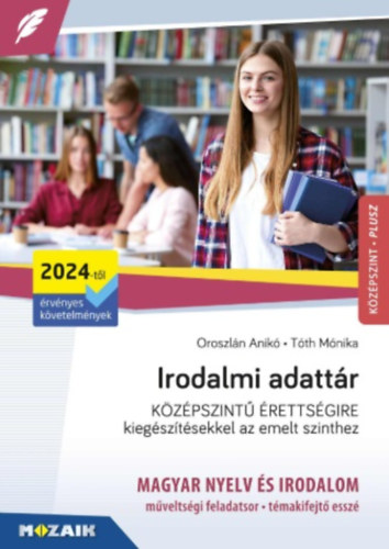 Irodalmi adattr kzpszint rettsgire - Kiegsztsekkel az emelt szinthez