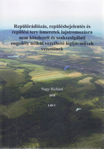 Nagy Richrd - Replrdizs, replsbejelents s replsi terv ismeretek
