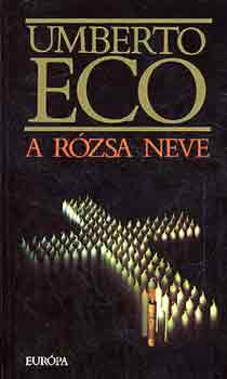 Umberto Eco - A rózsa neve