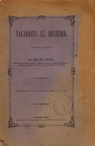 Dr. Balits Antal - Nagybjti Sz. Beszdek tartotta Gyrtt Dr. Balits Antal 1890