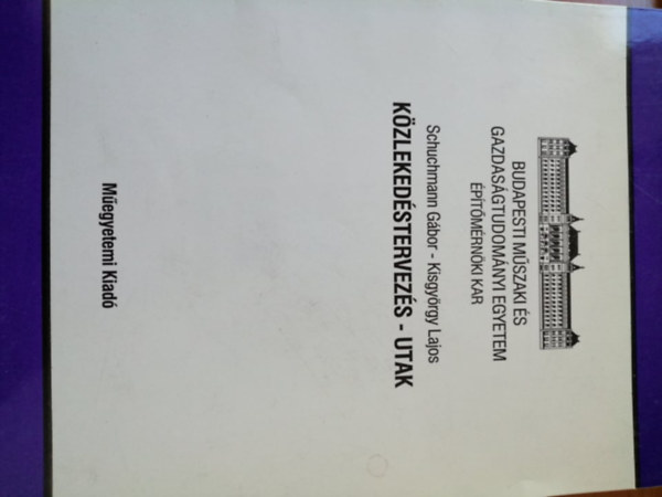 Schuchmann G�bor, Kisgy�rgy Lajos - K�zleked�stervez�s - utak