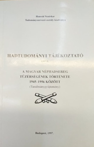 Horvth Istvn (szerk.), Kiss Jen (szerk.) - Hadtudomnyi Tjkoztat 1997/8. - Honvd Vezrkar Tudomnyszervez osztly kiadvnya