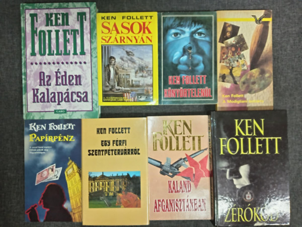 Ken Follett - (8db) Ken Follett Akciregny knyvcsomag: Az den kalapcsa / Sason szrnyn / Knyrtelenl / A Modigliani-botrny / Paprpnz / Egy frfi szentptervrrl / Kaland Afganisztnban / Zrkd