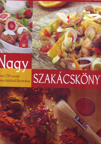 Gabula András- Halmos Mónika - Nagy Szakácskönyv (Gabula -Halmos)