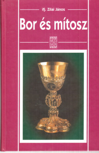 Zilai Jnos ifj. - Bor s mtosz