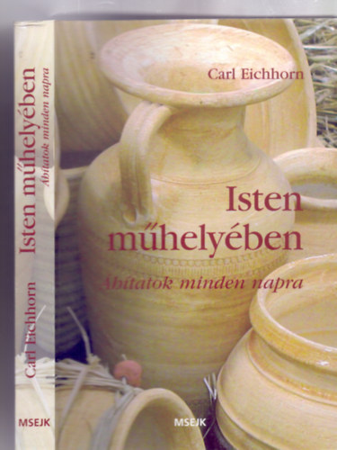 Dr. Carl Eichhorn - Isten m�hely�ben - �hitatok mindennapra (Evang�liumi Kiad� - Ford�totta: Nagy Gyula)