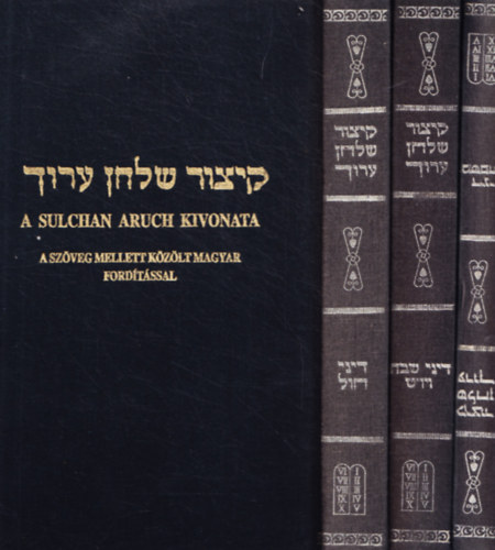 Dr. Singer Le (ford.); Slomo Ganzfried rabbi - A Sulchan Aruch kivonata I-III. (A szveg mellett kzlt magyar fordtssal)