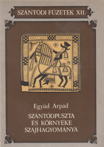 Péterffy Ida, Zákonyi Ferenc, Sági Károly, Dr. Magyar Kálmán, Tüskés Tibor, Magyar Eszter, Együd Árpád - 8 db a Szántódi füzetek sorozatból: I-II., IV-VIII., XII.