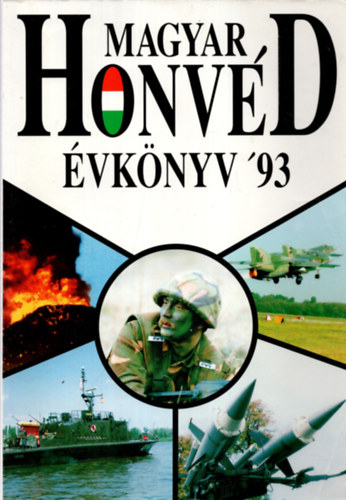 Szerk: Gr�f Ferenc - Magyar Honv�d �vk�nyv  '93