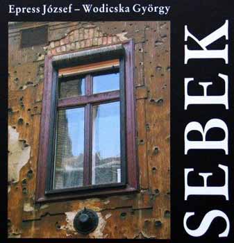 Epress J�zsef; Wodicska Gy�rgy - Sebek - 1956 nyomai Budapest h�zfalain