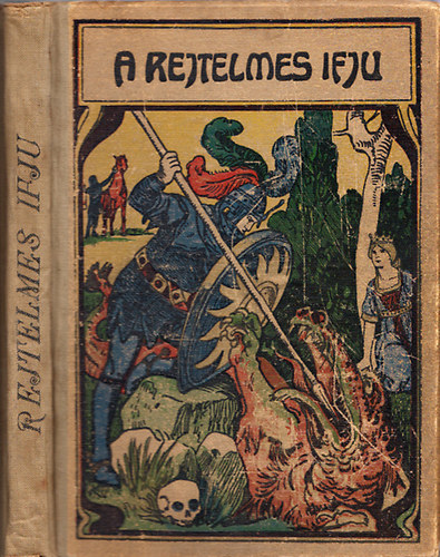 Tábori Kornél - A rejtelmes ifju - Kalandos elbeszélések az ifjuság számára