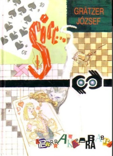 Grtzer Jzsef - Sicc... - Szrakoztat Idtltsek Cseles Csalafintasgok