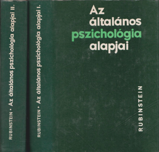 Sz.L. Rubinstein - Az ltalnos pszicholgia alapjai I-II.