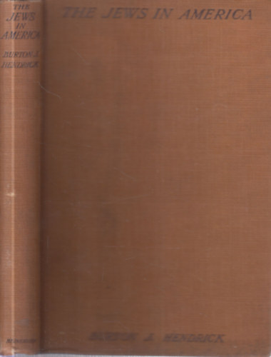 Burton J. Hendrick - The Jews in America