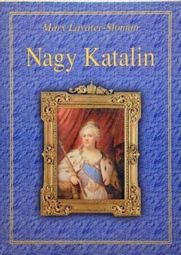 Mary Lavater-Sloman - Nagy Katalin