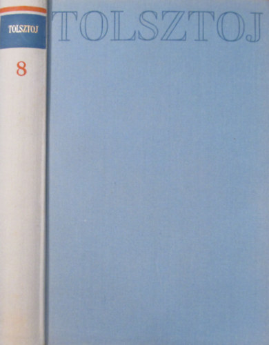 Lev Tolsztoj - Lev Tolsztoj mvei 8.: Sznmvek 1864-1910