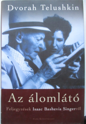 Dvorah Telushkin - Az lomlt - Feljegyzsek Isaac Bashevis Singerrl