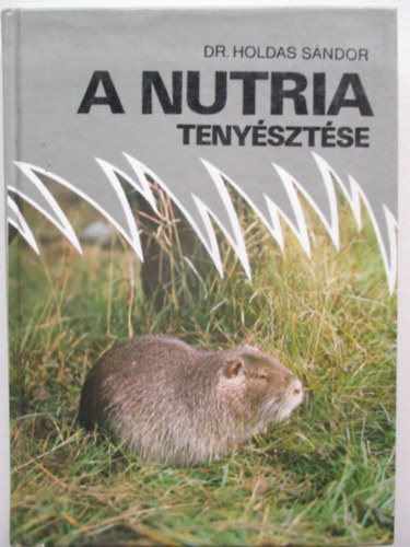 Dr. Holdas Sndor - A nutria tenysztse