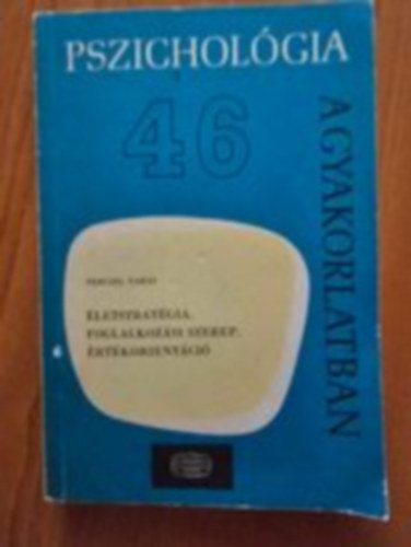 Perczel Tams - letstratgia, foglalkozsi szerep, rtkorientci (Pszicholgia a gyakorlatban 46.)