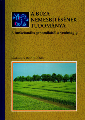 Dudits Dnes (szerk) - A bza nemesbtsnek tudomnya