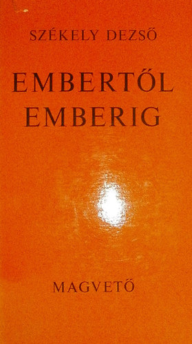 Sz�kely Dezs� - Embert�l emberig