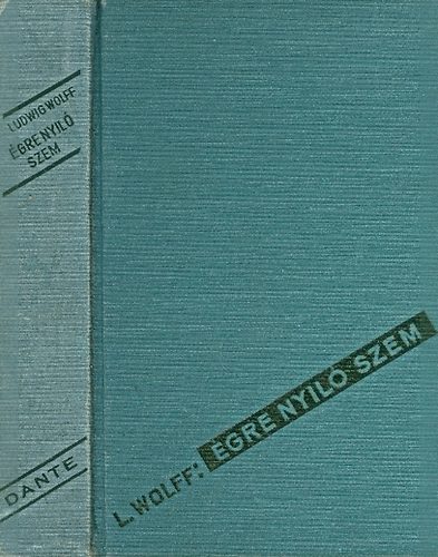 Ludwig Wolff - Égre nyíló szem