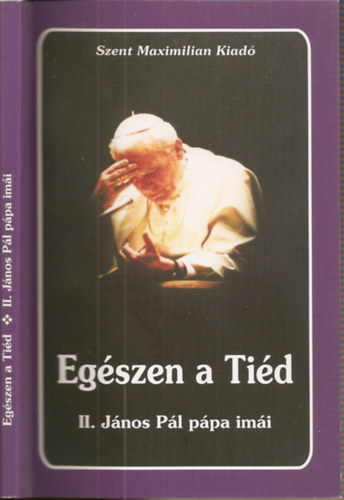 Kindelmann Gyz (vl.) - Egszen a Tid - II. Jnos Pl ppa imi