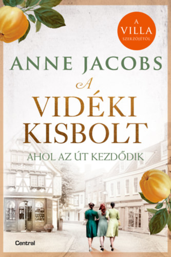 Jacobs, Anne - A vidki kisbolt - Ahol az t kezddik
