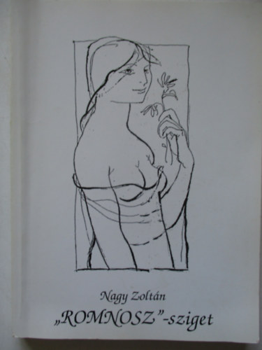 Nagy Zoltán - 'romnosz'-sziget