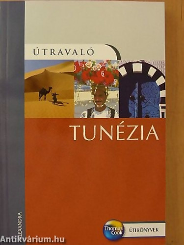 SZERZ� Diana Darke - Tun�zia - �traval� - Thomas Cook �tik�nyvek