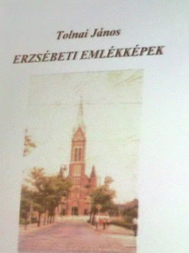Tolnai J�nos - Erzs�beti eml�kk�pek