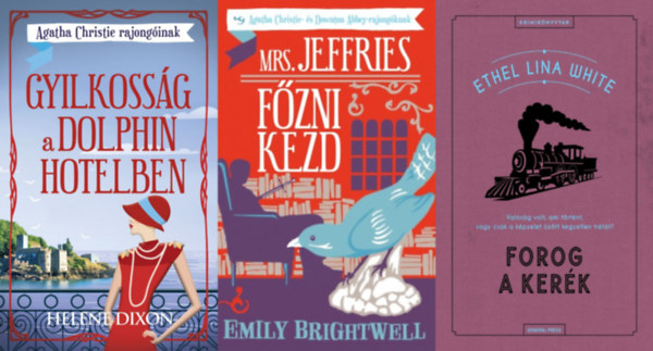 Emily Brightwell, Helena Dixon, Ethel Lina White - 3 db krimi Agatha Christie rajongknak: Mrs. Jeffries fzni kezd + Gyilkossg a Dolphin hotelben + Forog a kerk