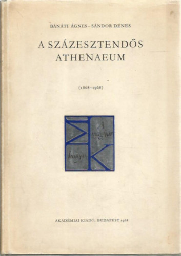 Bnti gnes-Sndor Dnes - A szzesztends Atheneum