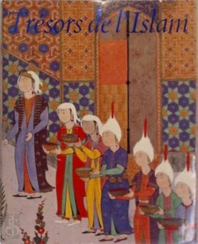 Tr�sors de l'Islam - Gen�ve 1985
