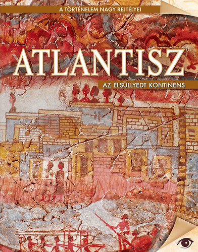Atlantisz - Az els�llyedt kontinens