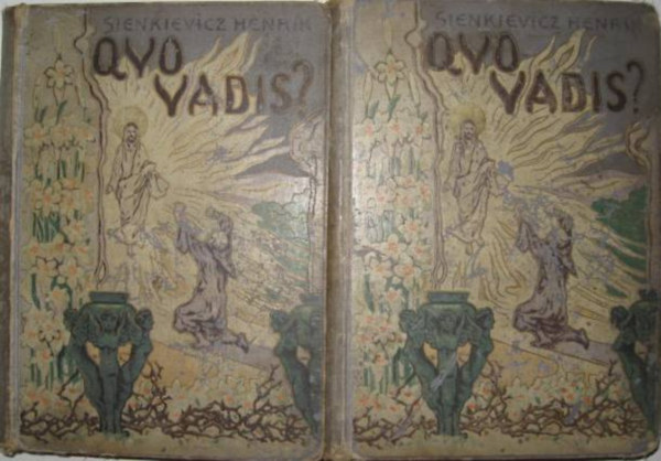 Henryk Sienkiewicz - Quo vadis? I-II. Reg�ny Nero cs�sz�r idej�b�l