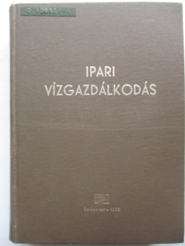 Ills Istvn; Kelemen Lszl; lls Gza - Ipari vzgazdlkods