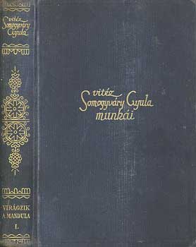 Vitz Somogyvry Gyula - Virgzik a mandula... I-II.